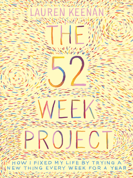 Title details for The 52 Week Project by Lauren Keenan - Available